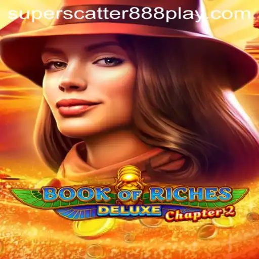 Exploring Book of Riches Deluxe Chapter 2: The Ultimate Adventure Awaits
